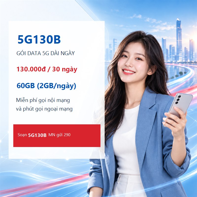 Gói 5G130B Viettel: 60GB, 2GB mỗi ngày và cú pháp đăng ký